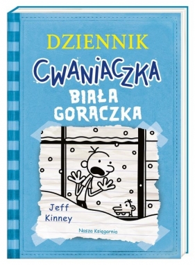 Dziennik cwaniaczka. Biała gorączka. Tom 6 - Jeff Kinney