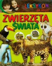 Leksykon dla dzieci Zwierzęta świata - <br />
