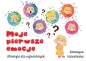 Moje pierwsze emocje Wierszyki dla najmłodszych - Katarzyna Kulawińska