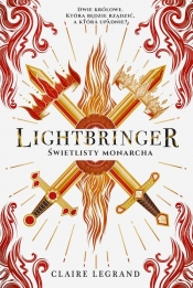 Lightbringer. Świetlisty monarcha - Claire Legrand