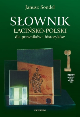 Słownik łacińsko-polski dla prawników i historyków - Sondel Janusz