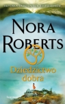 Dziedzictwo dobra Nora Roberts
