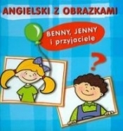 Angielski z obrazkami. Benny Jenny i przyjaciele - Malicki Marcin