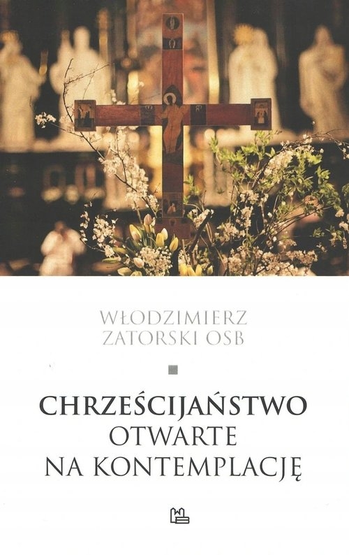 Chrześcijaństwo otwarte na kontemplację