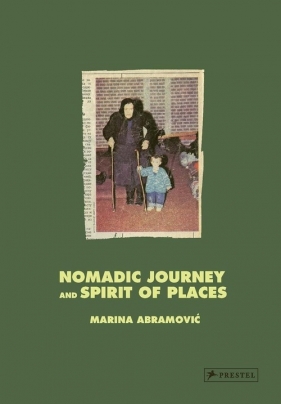 Nomadic Journey and Spirit of Places - Marina Abramović