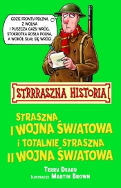 Strrraszna Historia Straszna I wojna światowa i totalnie straszna II wojna światowa