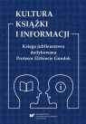 Kultura książki i informacji Arkadiusz Pulikowski