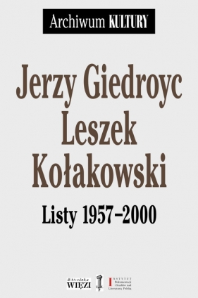 Listy 1957-2000 - Jerzy Giedroyc, Leszek Kołakowski
