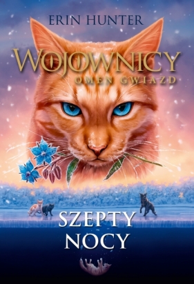 Wojownicy. Omen gwiazd. Szepty nocy. Tom 3 - Erin Hunter