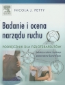 Badanie i ocena narządu ruchu Podręcznik dla fizjoterapeutów Nicola J. Petty