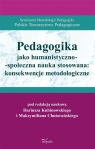 Pedagogika jako humanistyczno-społeczna nauka stosowana: konsekwencje