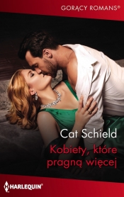 Kobiety, które pragną więcej - Cat Schield