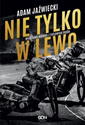 Nie tylko w lewo - Adam Jaźwiecki