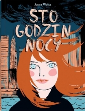 Sto godzin nocy - Anna Woltz