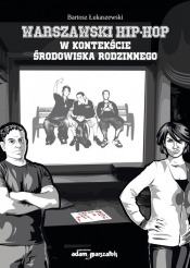 Warszawski hip-hop w kontekście środowiska rodzinnego