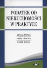 Podatek od nieruchomości w praktyce Pacyga Michał, Pacyga Joanna ,Turek Paweł