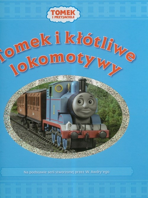 Tomek i przyjaciele Tomek i kłótliwe lokomotywy