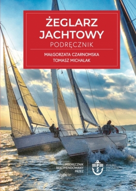 Żeglarz jachtowy. Podręcznik - Małgorzata Czarnomska, Michalak Tomasz 