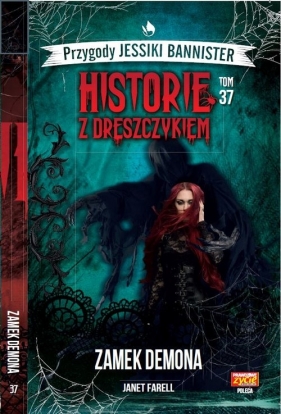 Przygody Jessiki Bannister. Historie z dreszczykiem. Tom 37. Zamek Demona - Janet Farell