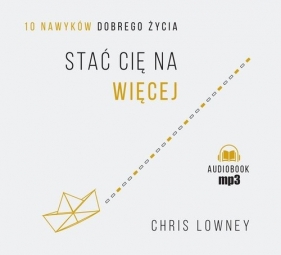Stać cię na więcej (Audiobook) - Chris Lowney