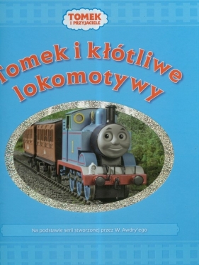 Tomek i przyjaciele Tomek i kłótliwe lokomotywy - <br />