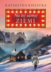 Na tej samej ziemi - Katarzyna Kielecka