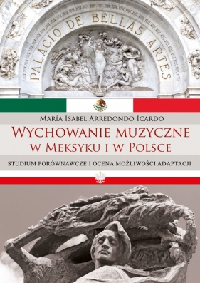Wychowanie muzyczne w Meksyku i w Polsce - María Isabel Arredondo Icardo