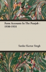 Farm Accounts In The Punjab - 1930-1931 Singh Sardar Kartar