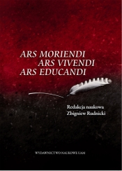Ars moriendi ars vivendi ars educandi - <br />