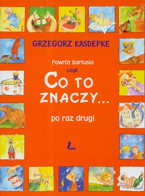 Powrót Bartusia czyli Co to znaczy po raz drugi