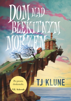 Dom nad błękitnym morzem - T.J. Klune