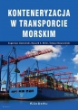 Konteneryzacja w transporcie morskim - Eugeniusz Gostomski, Ryszard K. Miler, Tomasz Nowosielski