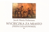 Wycieczka za miasto - Jacek Maria Hohensee