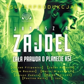 Cała prawda o planecie Ksi (superprodukcja audio) - Janusz Zajdel