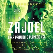Cała prawda o planecie Ksi (superprodukcja audio) - Janusz Zajdel