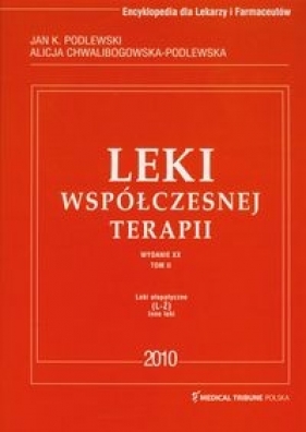 Leki współczesnej terapii Tom 2 - Podlewski Jan K., Chwalibogowska-Podlewska Alicja
