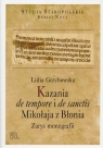 Kazania de tempore i de sanctis Mikołaja z Błonia Zarys monografii Grzybowska Lidia