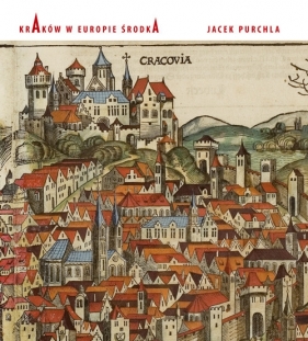 Cracow in the European core - Purchla Jacek