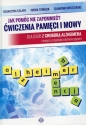 Jak pomóc nie zapomnieć? Ćwiczenia pamięci i mowy. Dla osób z chorobą Alzheimera i innymi zespołami demencyjnymi - Katarzyna Szłapa, Iwona Tomasik, Sławomir Wrzesiński
