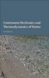 Continuum Mechanics and Thermodynamics of Matter