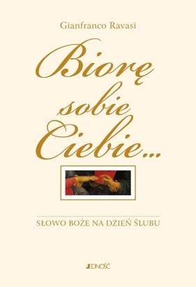 Biorę sobie Ciebie - Gianfranco Ravasi