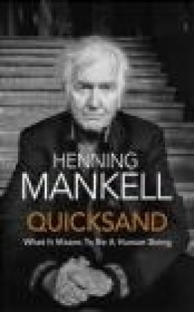 Quicksand Henning Mankell