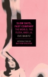 Slow Days, Fast Company Eve Babitz