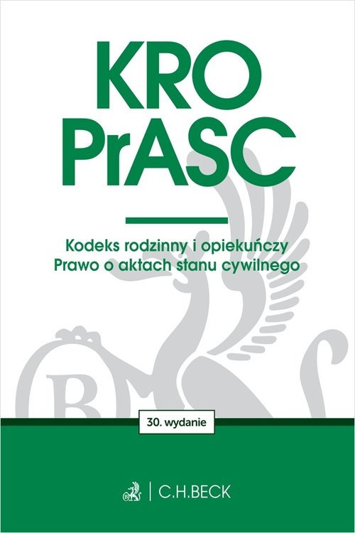 KRO. PrASC. Kodeks rodzinny i opiekuńczy. Prawo o aktach stanu cywilnego