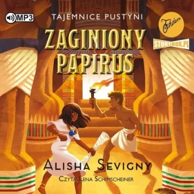 Tajemnice pustyni Tom 1 Zaginiony papirus (Audiobook) - Sevigny Alisha