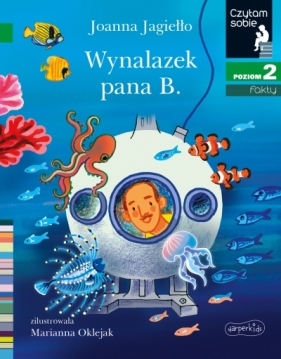 Wynalazek pana B. Czytam sobie. Poziom 2 - Joanna Jagiełło