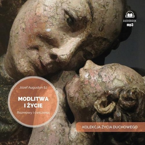 Modlitwa i życie Rozmowy i ćwiczenia
	 (Audiobook)