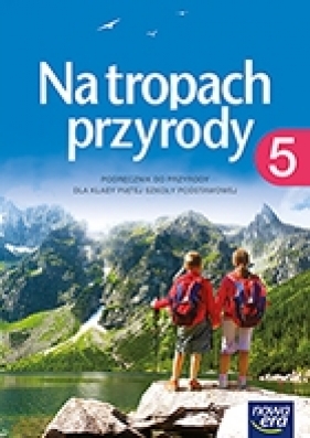 Na tropach przyrody 5 Podręcznik - Marcin Braun, Wojciech Grajkowski, Marek Więckowski