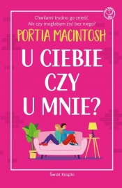 U ciebie czy u mnie? - Portia MacIntosh