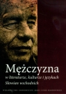 Mężczyzna w literaturze kulturze i językach Słowian wschodnich